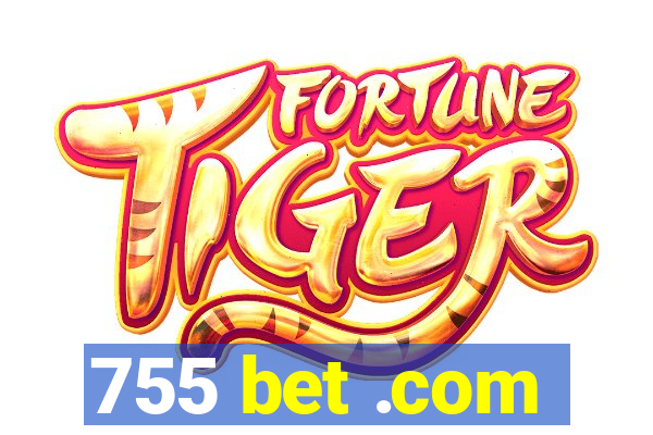 755 bet .com