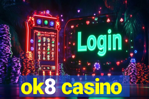 ok8 casino