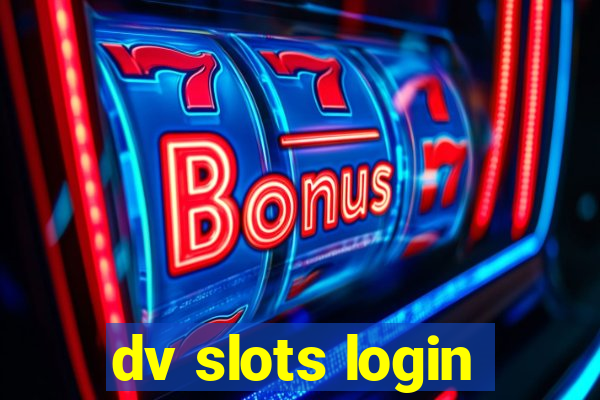 dv slots login