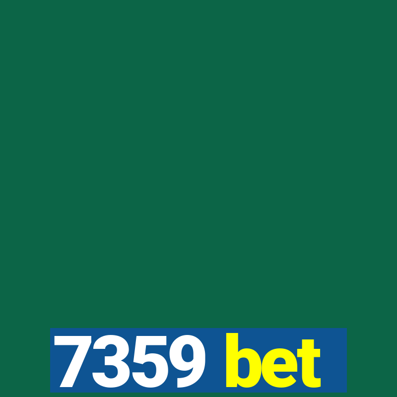 7359 bet