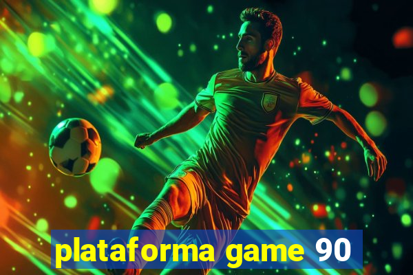 plataforma game 90