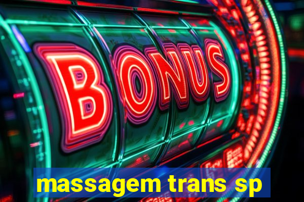 massagem trans sp