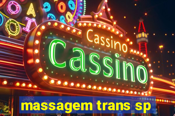 massagem trans sp