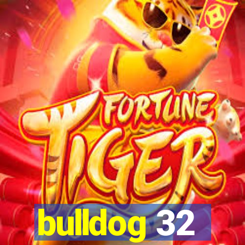 bulldog 32