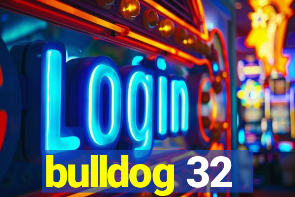 bulldog 32