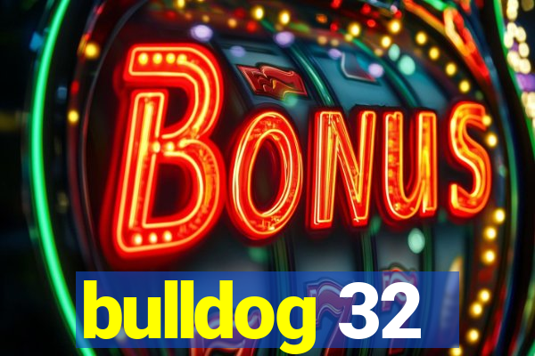 bulldog 32