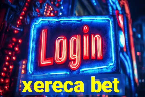 xereca bet