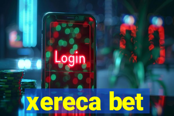 xereca bet