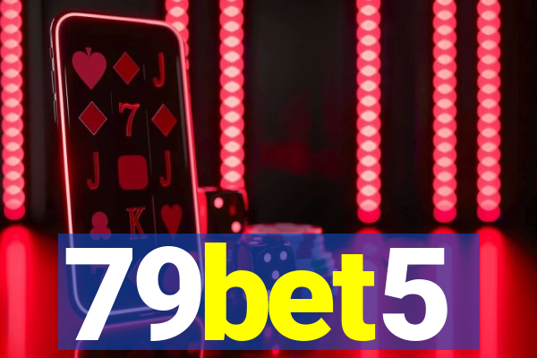 79bet5