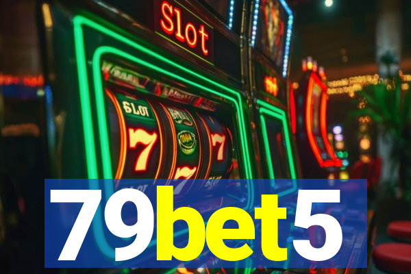 79bet5