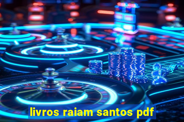 livros raiam santos pdf