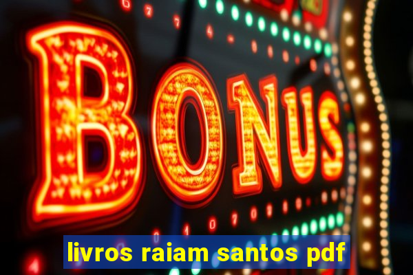 livros raiam santos pdf