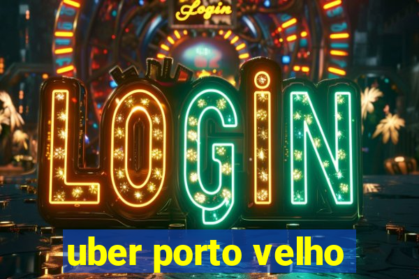 uber porto velho