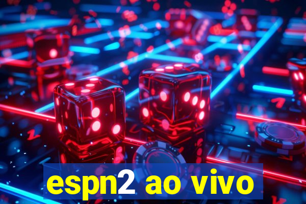 espn2 ao vivo