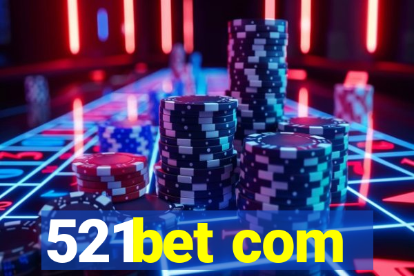 521bet com