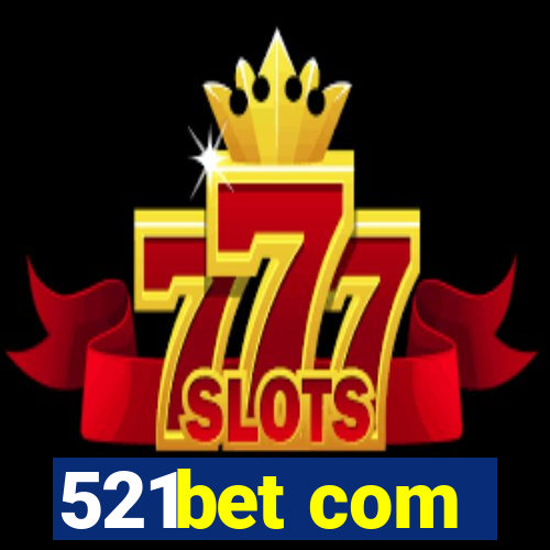 521bet com