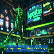 simptoons futebol e cerveja