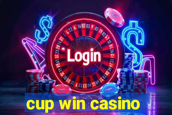 cup win casino