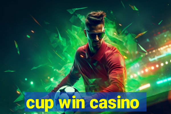 cup win casino