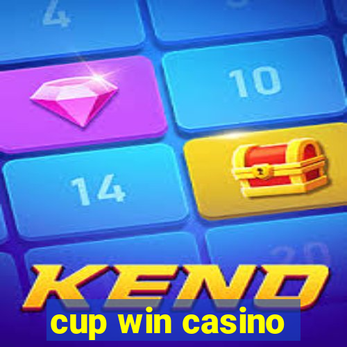 cup win casino