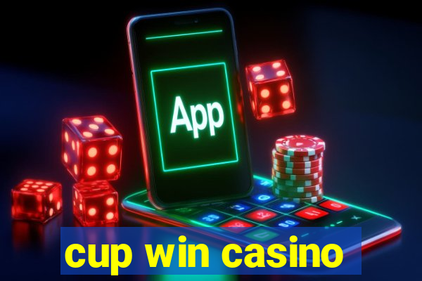 cup win casino