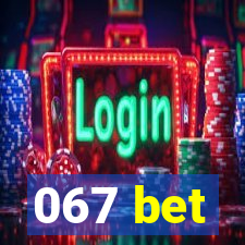 067 bet