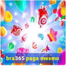 bra365 paga mesmo