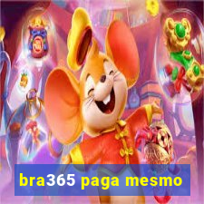 bra365 paga mesmo