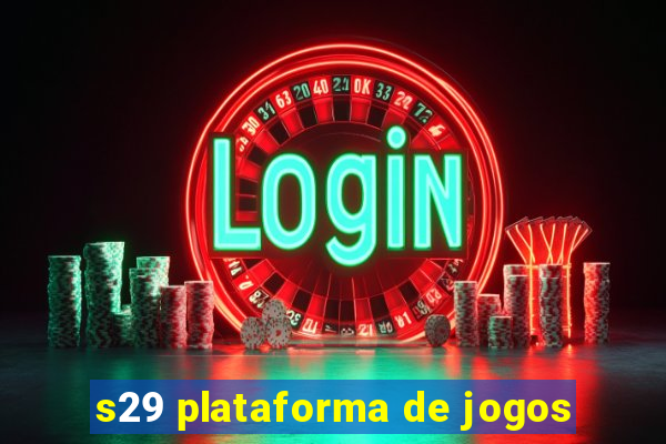 s29 plataforma de jogos