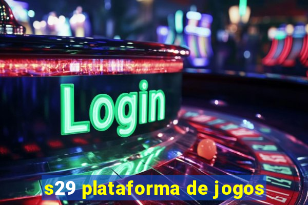 s29 plataforma de jogos