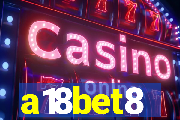 a18bet8