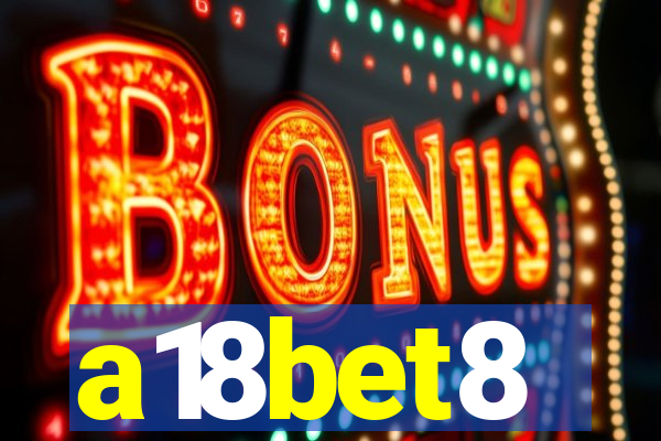 a18bet8