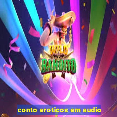 conto eroticos em audio