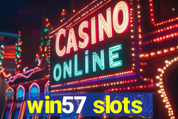 win57 slots