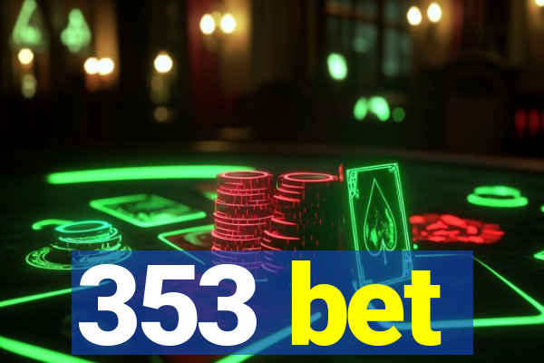 353 bet