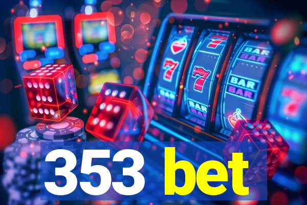 353 bet