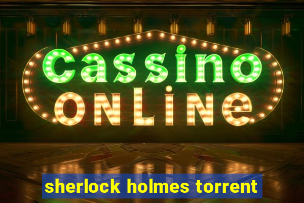 sherlock holmes torrent