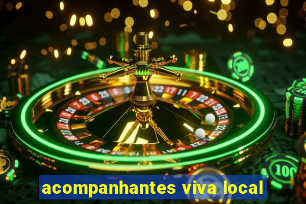 acompanhantes viva local