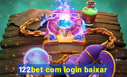 122bet com login baixar