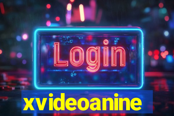 xvideoanine