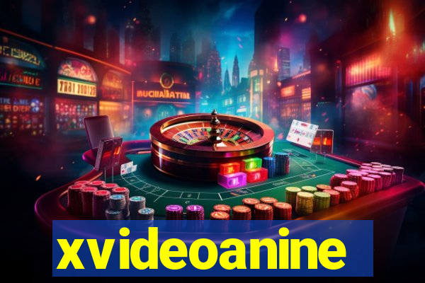 xvideoanine