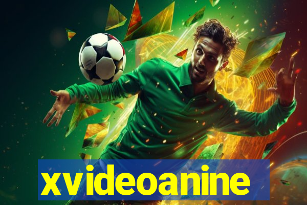 xvideoanine