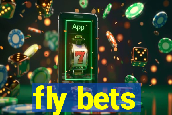 fly bets