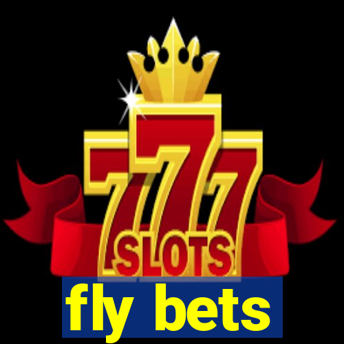 fly bets