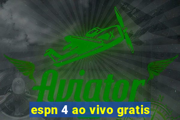 espn 4 ao vivo gratis