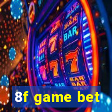 8f game bet