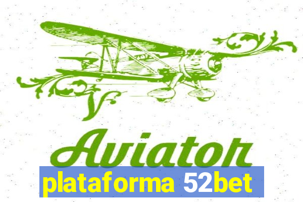 plataforma 52bet