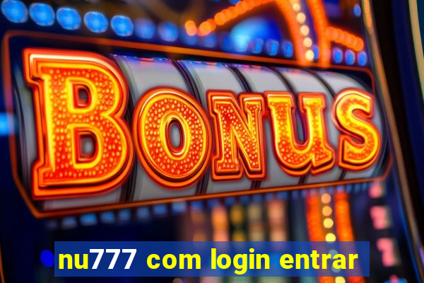 nu777 com login entrar