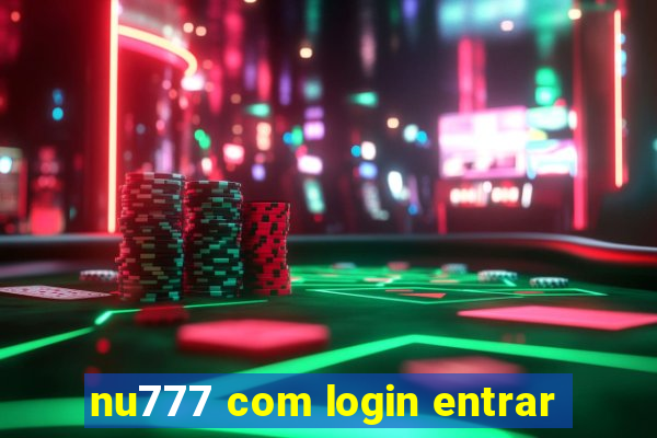 nu777 com login entrar