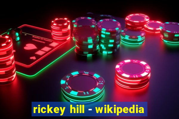 rickey hill - wikipedia